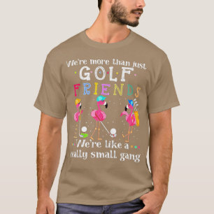 Was meer dan alleen Golf Friends Flamingo T-shirt