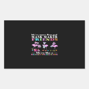 Was meer dan alleen Masker Maker vrienden Flamingo Rechthoekige Sticker