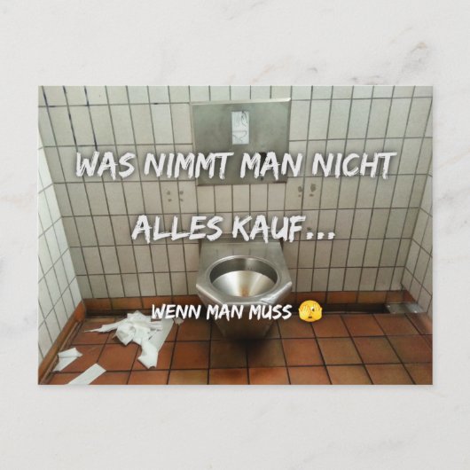Was nimmt man nicht alles in Kauf…  Postkarte Briefkaart (Voorkant)