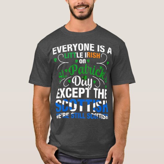 Was nog Schots op St. Patricks Day (2) T-shirt (Voorkant)