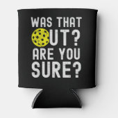 Was That Out? are you sure? funny pickleball Blikjeskoeler (Voorkant)