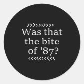 Was That The Bite Of 87  Ronde Sticker (Voorkant)