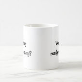 Was vandaag echt nodig? koffiemok (Center)