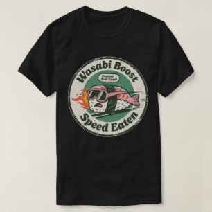 Wasabi Boost Snelheid Gegeten Racing Sushi T-shirt