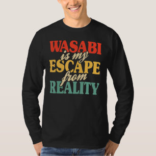 Wasabi is mijn ontsnapping uit de realiteit van de t-shirt