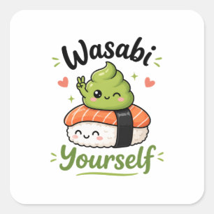 Wasabi uzelf – Schattig Kawaii Sushi Woordgrap Vierkante Sticker