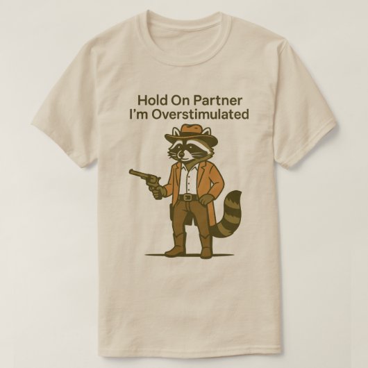 Wasbeer hou partner vast ik ben overgestimuleerd t-shirt (Design voorkant)