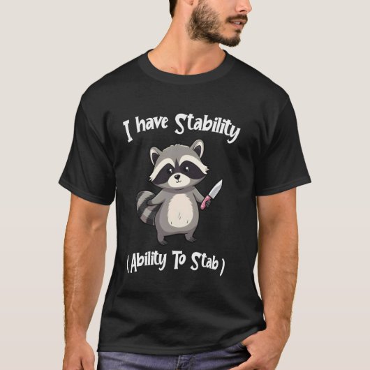 Wasbeer Ik Heb Stabiliteit Vermogen Om Grappige Wa T-shirt (Voorkant)