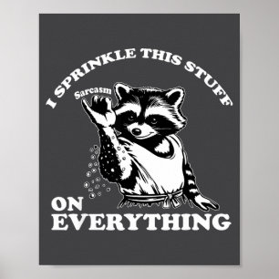 Wasbeer Ik Strooi Deze Spullen Op Alles Grappig Poster