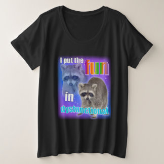 Wasbeer Meme: Ik stop de lol in disfunctioneel Grote Maat T-shirt