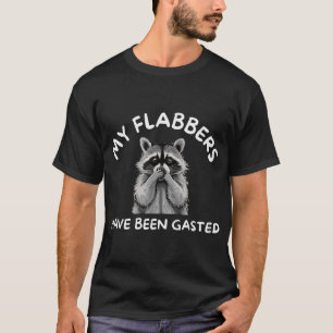 Wasbeer Mijn Flabbers Zijn Geshockeerd T-shirt