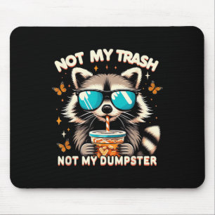 wasbeer niet mijn prullenbak niet mijn dumpster R Muismat