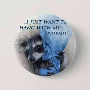 Waschbär - Abhängen Ronde Button 5,7 Cm
