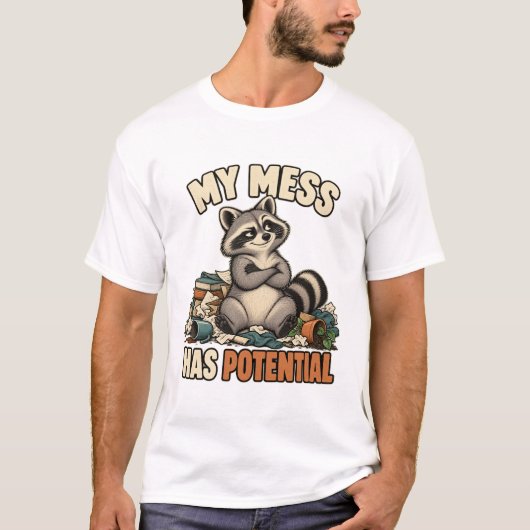 Waschbär im Durcheinander – My Mess Has Potential T-shirt (Voorkant)