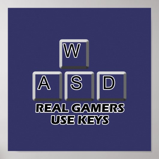 WASD - Echte gamers gebruiken sleutels Poster (Voorkant)