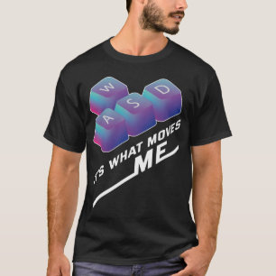 WASD het beweegt me - Grappige PC-gamer Computer T-shirt