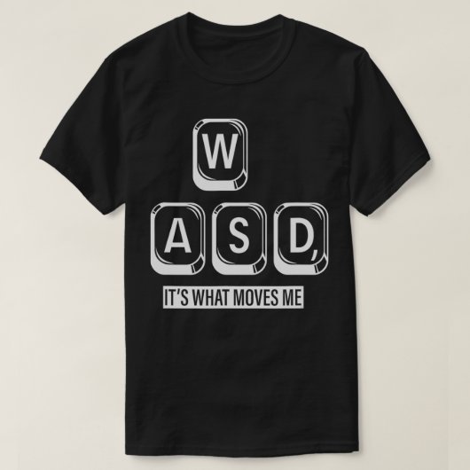 Wasd, het is wat me drijft t-shirt (Design voorkant)