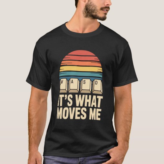 WASD It’s What Moves Me Gamer T-Shirt | Funny PC G (Voorkant)
