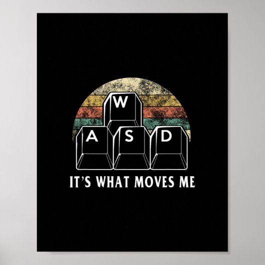 Wasd It's What Moves Me - Funny Pc Gamer Computer  Poster (Voorkant)