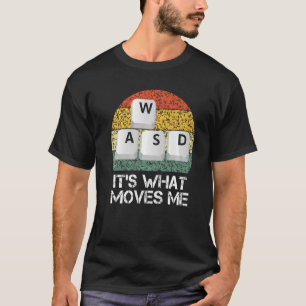 WASD PC Gamer - Video gaming Het is wat mij Pr bew T-shirt