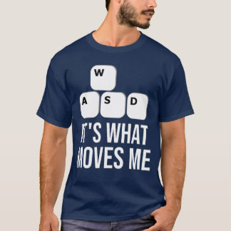 WASD Wat Me Beweegt Geek Nerd Gamer Gamen Beweging T-shirt