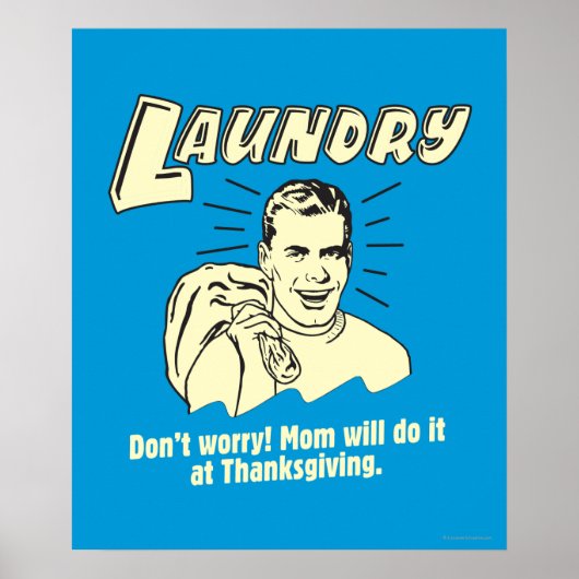Wasgoed: maak je geen zorgen over de Thanksgiving Poster (Voorkant)