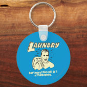 Wasgoed: maak je geen zorgen over de Thanksgiving  Sleutelhanger (Voorkant)