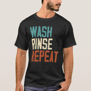 Wash Rinse Herhaalslag Arbeidderscarrière Beroep T-shirt