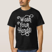 Wash Your Hands T-shirt (Voorkant)