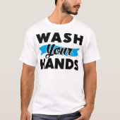 Wash Your Hands T-shirt (Voorkant)