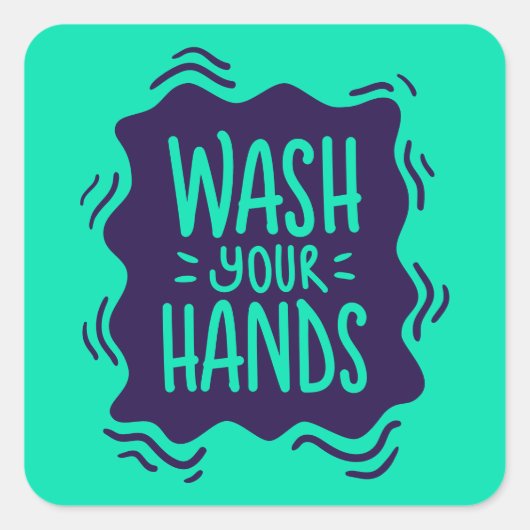 Wash Your Hands Vierkante Sticker (Voorkant)