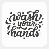 Wash Your Hands Vierkante Sticker (Voorkant)