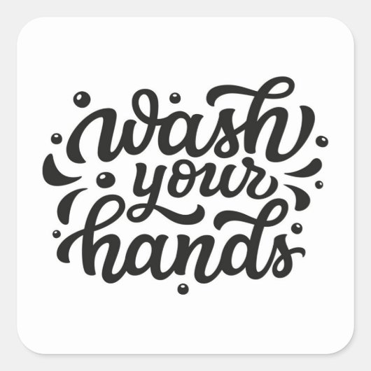 Wash Your Hands Vierkante Sticker (Voorkant)