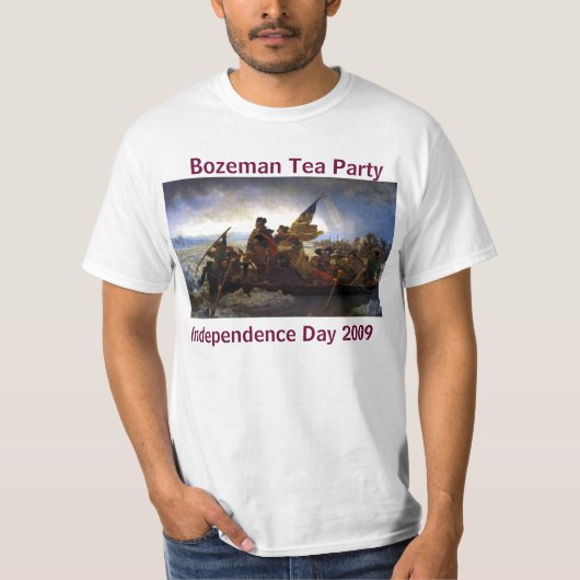 Washington Crossing Deleware, Bozeman Tea Party... T-shirt (Voorkant)