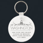 Washington DC gestileerde Skyline | Aangepaste slo Sleutelhanger<br><div class="desc">Een unieke sleutelketen die de prachtige stad Washington DC vertegenwoordigt. Deze sleutelhanger bevat een gestileerde illustratie van de unieke skyline van de stad met de naam eronder. Onder de stadsnaam bevindt zich een plek voor je unieke slogan of verklaring over je favoriete stad.</div>