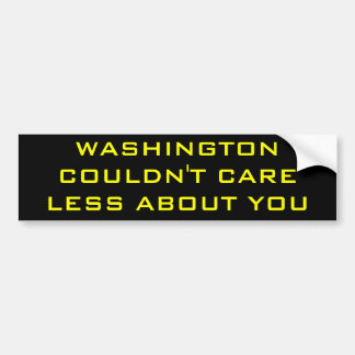 WASHINGTON KAN NIET MINDER OM JE ZORGEN. BUMPERSTICKER