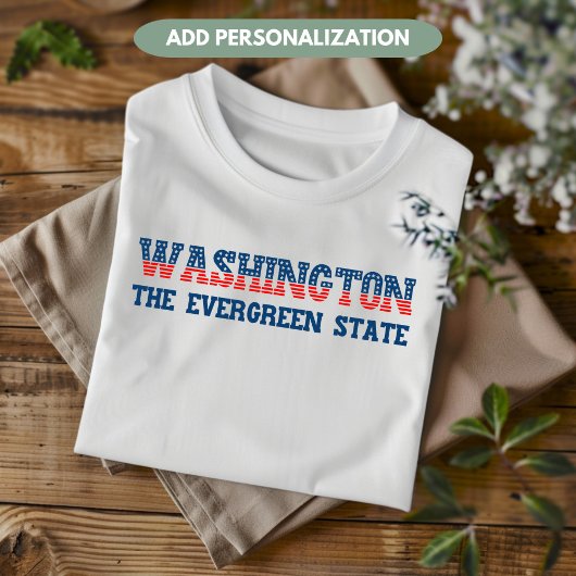 Washington Patriotic Evergreen State Custom T-shirt