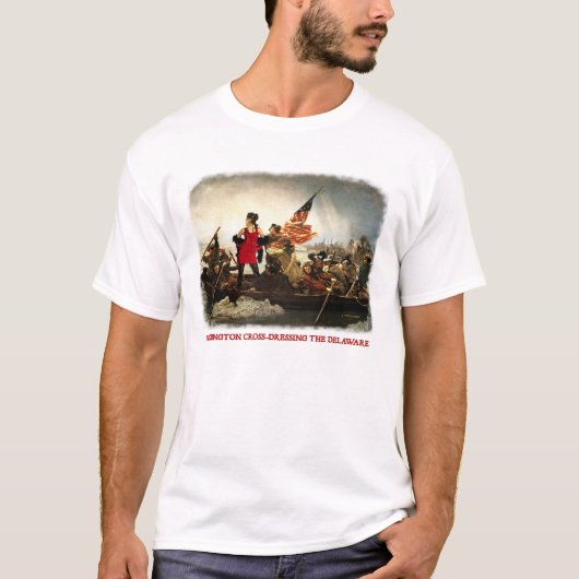 Washington X-Dressing the Delaware T-shirt (Voorkant)