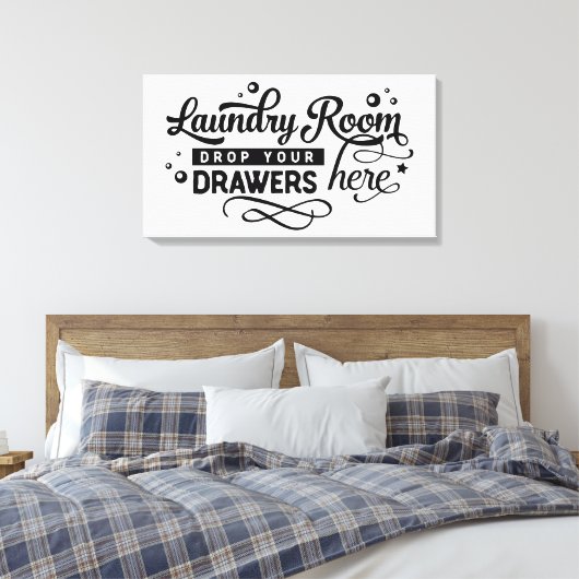 Waskamer Laat uw wasbakken hier vallen Canvas Afdruk (Insitu (Slaapkamer))