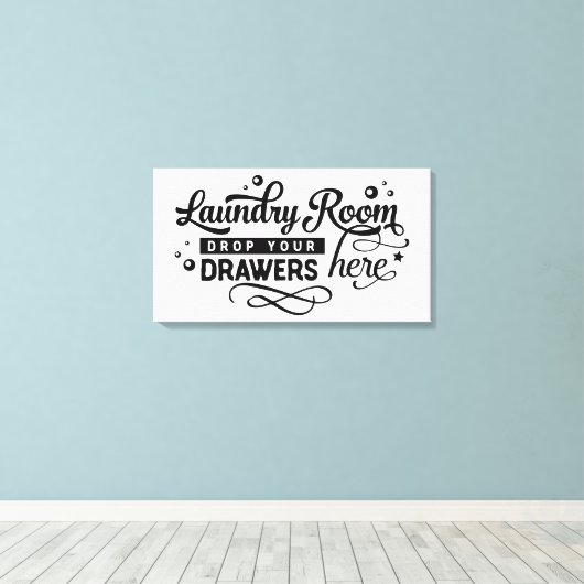 Waskamer Laat uw wasbakken hier vallen Canvas Afdruk (Insitu (Houten vloer))