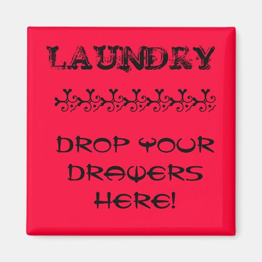 Wasmagneet - Drop je lades hier! Magneet (Voorkant)