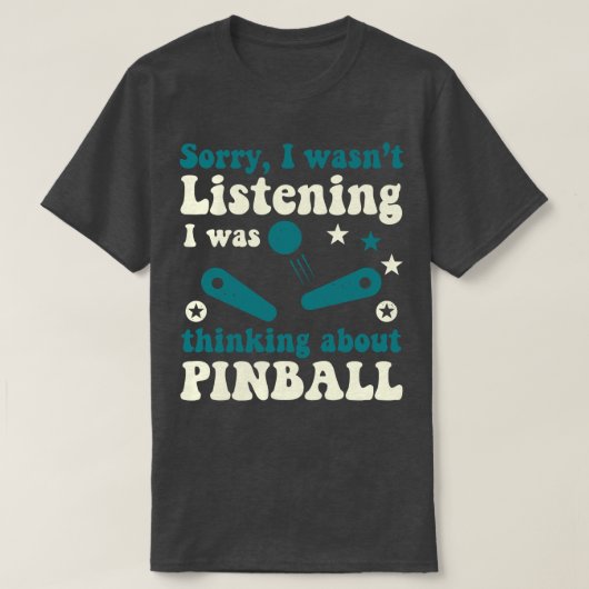 Wasnt Luisteren Pinball Machines Arcade Grappig sp T-shirt (Design voorkant)