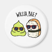 Wassa Bae Funny Food Wasabi Pun Magneet (Voorkant)