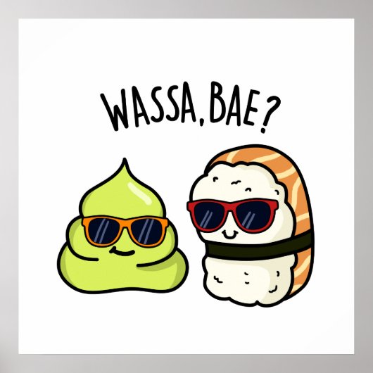 Wassa Bae Funny Food Wasabi Pun Poster (Voorkant)