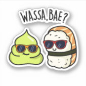 Wassa Bae Funny Food Wasabi Pun Sticker (Voorkant)