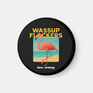 Wassup Flockers Grappig Flamingo Retro Beach Quote Magneet