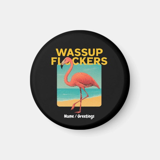 Wassup Flockers Grappig Flamingo Retro Beach Quote Magneet (Voorkant)