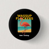 Wassup Flockers Grappig Flamingo Retro Beach Quote Ronde Button 3,2 Cm (Voorkant)