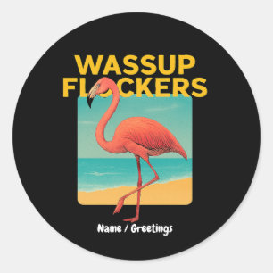 Wassup Flockers Grappig Flamingo Retro Beach Quote Ronde Sticker