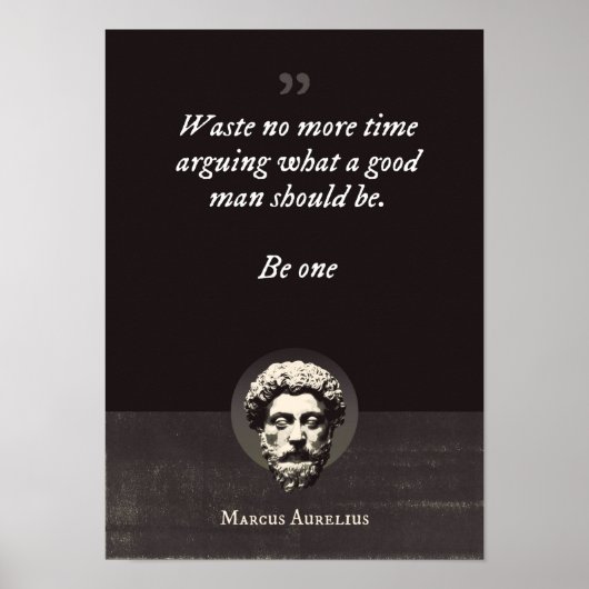 Waste no more time arguing what a good man should  poster (Voorkant)